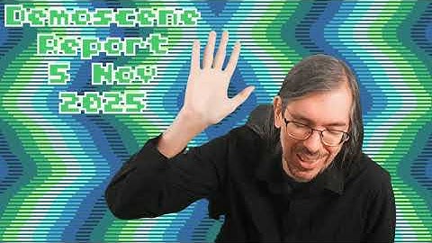 Demoscene Report 5 November 2025