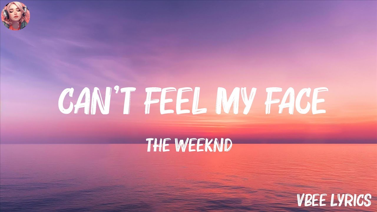 The Weeknd - Can't Feel My Face (Lyrics) | Maroon 5, John Legend ...