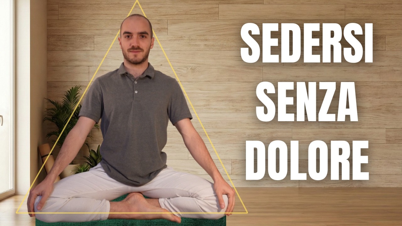 Come Sedersi per MEDITARE Senza Dolore (Yoga, Vipassana, Mindfulness)