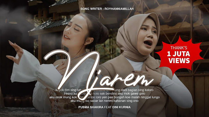 Pusma Shakira feat. Dini Kurnia - NJAREM (Official Music Video)