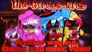 The Circus Kids Hunt | GCMV | Another way out | Gacha club music video