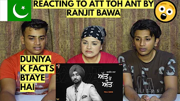 Att toh Aant (Full Video) | Ranjit Bawa | PAKISTANIS REACTION |