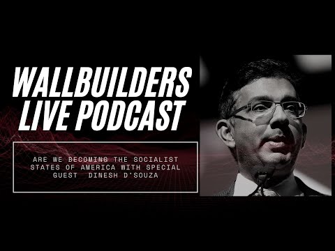 Are We Becoming The Socialist States Of America With Dinesh D’Souza. #Truth #WallBuilders #History