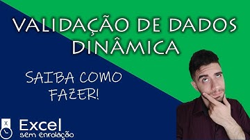VALIDAÇÃO DE DADOS (LISTA) DINÂMICA - APRENDA COMO FAZER