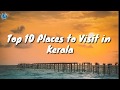 Top 10 places to visit in kerala  explore with kb