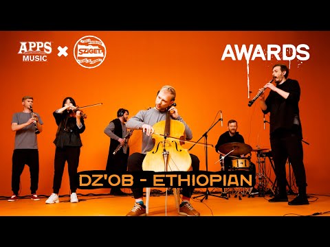 DZ'OB – "ETHIOPIAN" (APPS Music & SZIGET: Awards 2019)
