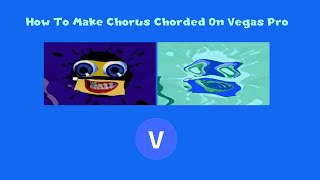 How To Make Chorus Chorded On Vegas Pro