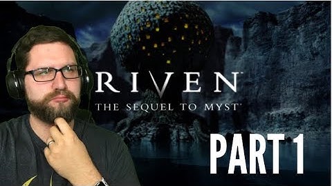 Riven: The Sequel to Myst Part 1