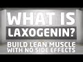 TOPIC ➠ LAXOGENIN │Builds Strong, Lean Muscle Mass │ With No Side Effects