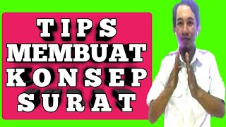 TIPS MEMBUAT * KONSEP SURAT *._@Kajianorganisasi