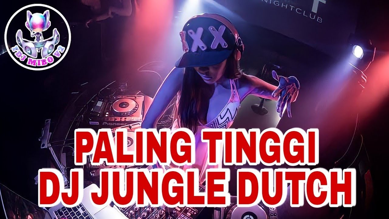 PALING TINGGI [DJ JUNGLE DUTCH] BASS BETON