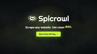 Spicrawl: Scrape Any Website, Get Clean Data (Web Scraping API for AI Agents) | spicrawl intro