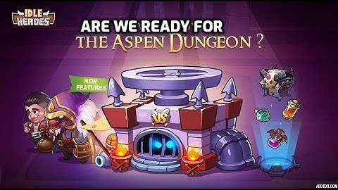 Idle Heroes - Aspen Dungeon : Tix "MVP"