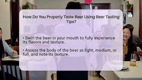 How Do You Properly Taste Beer Using Beer Tasting Tips? | The Pint Guy