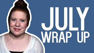 JULY WRAP UP | 2015