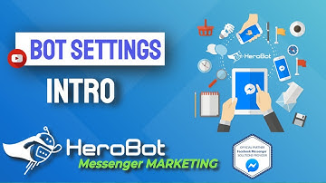 [Tutorial] Bot Settings Intro | HeroBot™ a Messenger marketing & social media automation