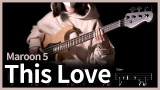 106. Maroon 5 - This Love 【★★★☆☆】 (Bass Cover) | 베이스 악보[TAB] 하루베이스