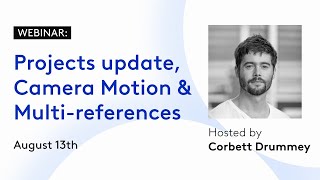 Projects, Multi-References, Camera Motion & More (Big Updates)