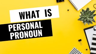 Personal Pronoun What Is Personal Pronoun English Grammar The Study Corner
