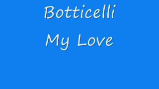Botticelli My Love