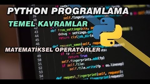 Sıfırdan İleriye Python Programlama(2020)-Matematiksel Operatörler