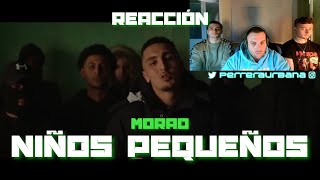 (REACCIÓN) MORAD - NIÑOS PEQUEÑOS (VIDEO OFICIAL)