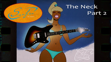 Surfer Classic (prototype) The Neck Part 2