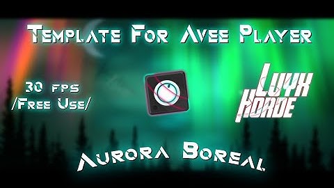 Template For Avee Player // By LuyxLS Horde彼は [Aurora Boreal] New Template Christmas