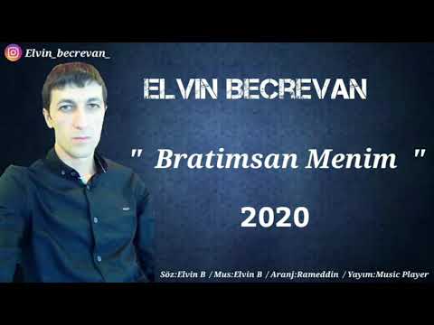 Yeni Xit - Bratimsan Menim - Elvin Becrevan/2020