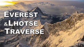 EVEREST & LHOTSE Traverse by David Snow 19,858 views 1 year ago 1 hour, 5 minutes