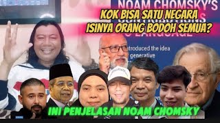 #171 KENAPA ORANG BISA BODOH BERJAMAAH SATU NEGARA? INI KATA NOAM  CHOMSKY Bag: 1