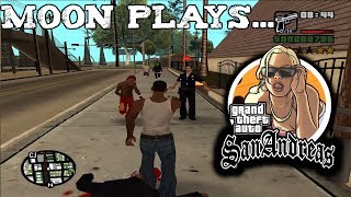 Moonschool Plays - Grand Theft Auto San Andreas