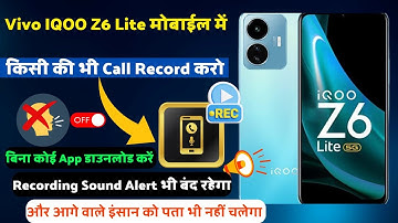How to turn off recording sound alert in iqoo z6 lite - IQOO Z6 Lite call recording without alert