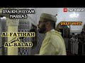 Beatiful recitation syaikh hisyam harras alfatihah  al balad