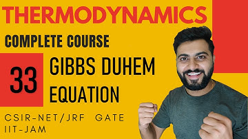 Thermodynamics Lec-33 | Gibbs Duhem Equation | CSIR-NET/JRF| GATE Chemistry| IIT-JAM| DU |