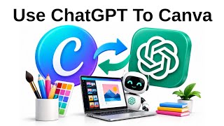 How to Use Canva with ChatGPT (Free Method, 2026)