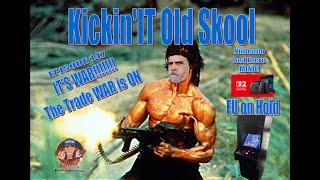 Kickinit Old Skool - Episode 147 - Its WAR - The Trade WAR is ON!  & Nintendo has LOST there MINDS