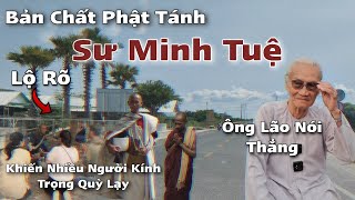 Ngay Lúc Này Sư Minh Tuệ Bản Chất Thật Như Vậy Sao