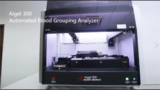 Aigel 300 -- Automated Blood Grouping Analyzer