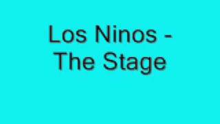 Los Ninos - The Stage