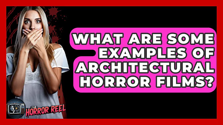 What Are Some Examples Of Architectural Horror Films? - The Horror Reel