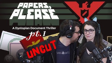 Papers Please pt.1 uncut let