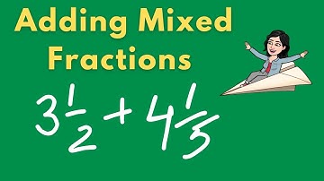 BASIC MATH SKILLS - ADDITION OF MIXED FRACTIONS