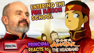 School Principal Reacts To Avatar The Last Airbender S3E2 The Headband Fire Nation School
