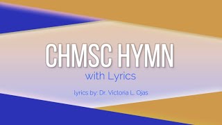 CHMSC HYMN - Lyrics