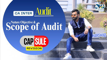 Nature & Scope of Audit | Revision Capsule 🎯 | Revise Entire Chapter in 18 Mins 🔥 | CA Inter Audit
