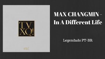 MAX (CHANGMIN) - In A Different Life Legendado PT-BR
