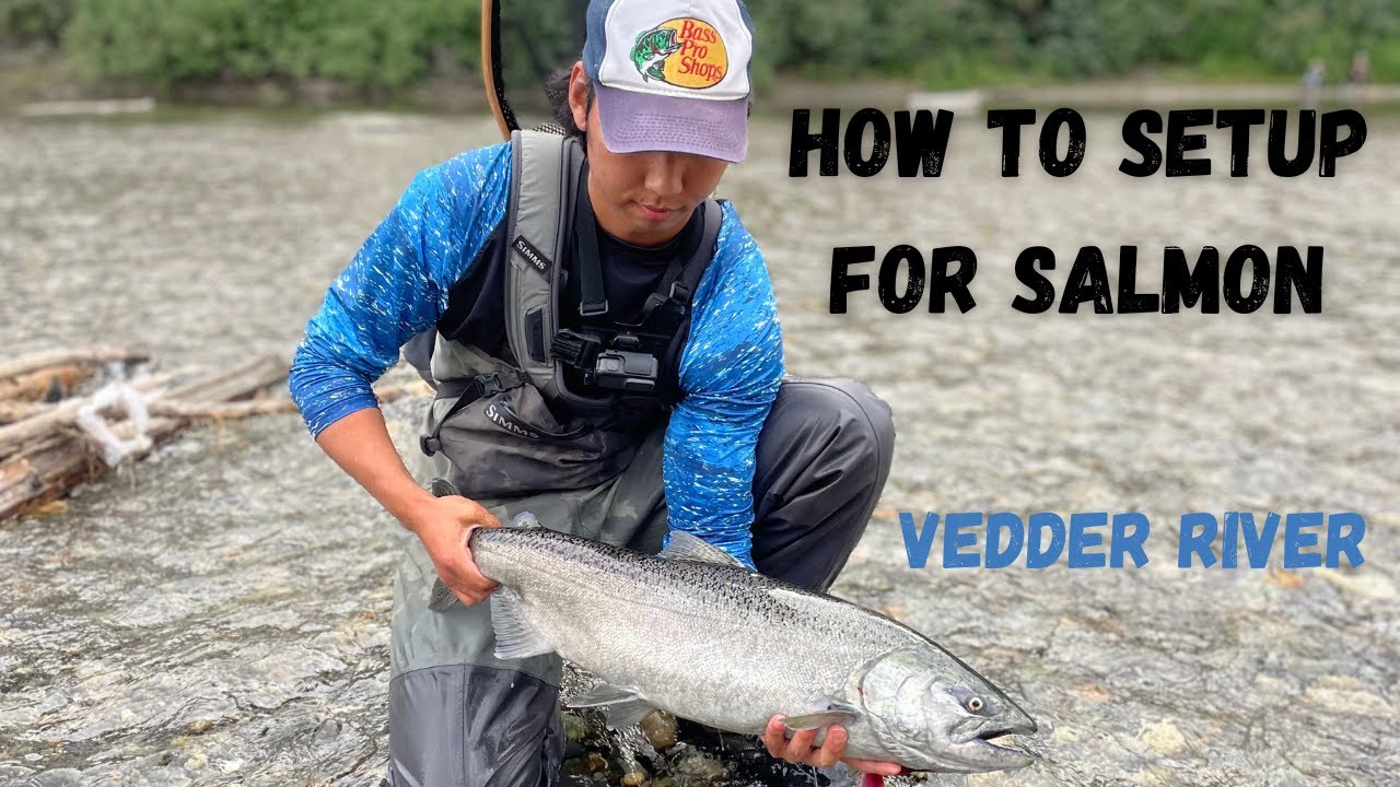 Vedder River Salmon Fishing Setup! This is how I catch them 