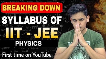 Breaking down syllabus of IIT-JEE 🔥| Most important topics📌| Must watch
