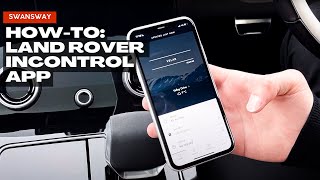 How-To: Land Rover InControl App - Swansway Motor Group